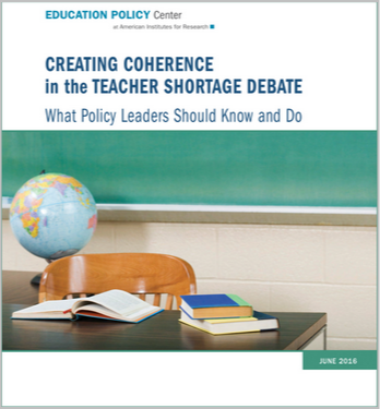 Creating Coherence in the Teacher Shortage Debate: What Policymakers Should Know and Do