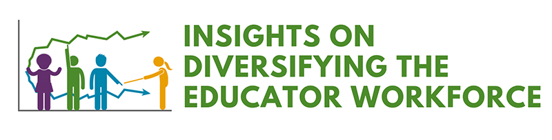 Insights on Diversifying the Educator Workforce Data Tool 